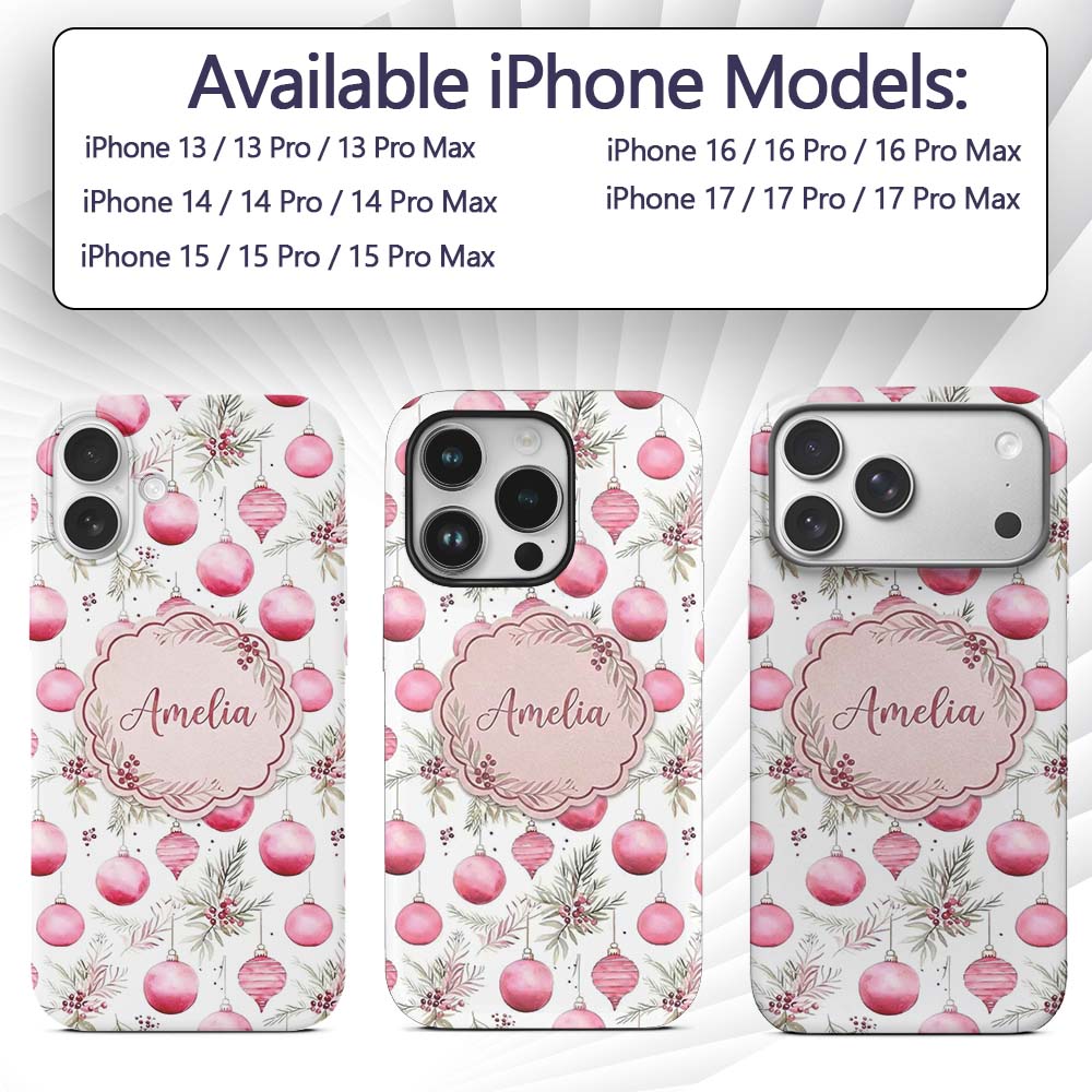 Watercolor Pink Christmas Baubles Pine Leaves Custom Name Protective Phone Case Mobile Cover Durable Everyday Smartphone Shock Resistant