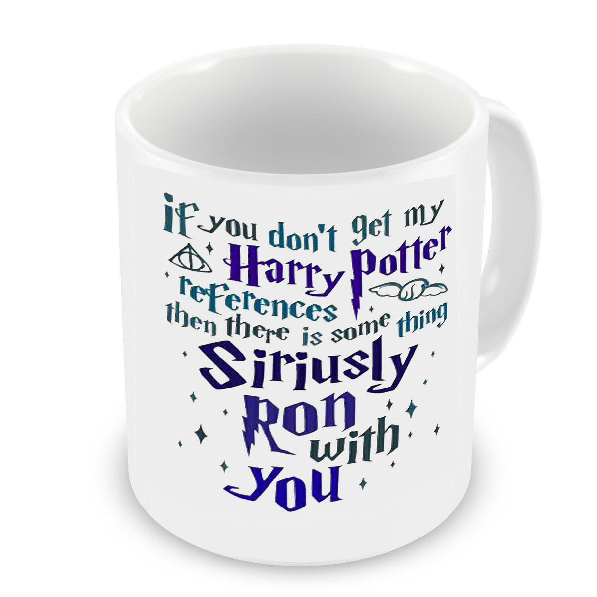 Harry Potter "Siriusly Ron With You" Pun Joke Coffee Mug Gift 11oz Ceramic