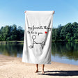 My Favourite Thing To Do Is You Custom Cheeky Naughty Beach Bath Sheet Towel