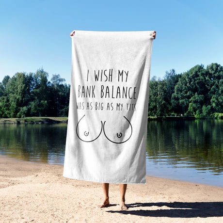 I Wish My Bank Balance Rude Joke Custom Coloured Novelty Beach Bath Sheet Towel
