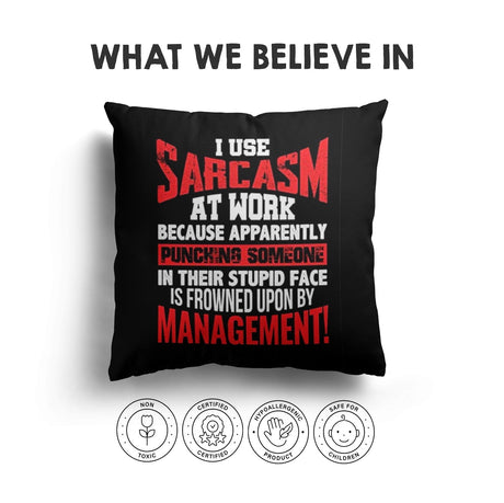 Sarcasm at Work Rude Funny Novelty Custom Square Filled Zip Cushion Decor Gift