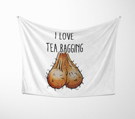 I Love TeaBagging Funny Naught Rude Custom Colour Fleece Mink Blanket Throw Gift