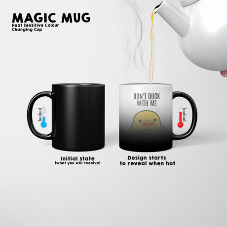 Dont Duck With Me Design Custom Heat Sensitive Magic Colour Changing Novelty Mug