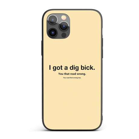 I Got A Dig Bick Personalised Custom Rude Funny Joke Printed iPhone Black Case
