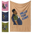 Harvey Hello You C*nt Funny Cheeky Novelty Joke Soft Warm Fleece Blanket Decor