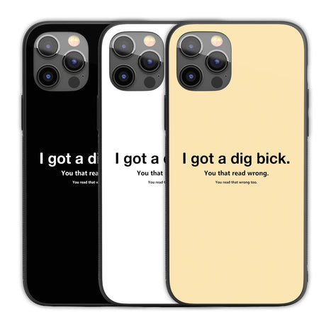 I Got A Dig Bick Personalised Custom Rude Funny Joke Printed iPhone Black Case