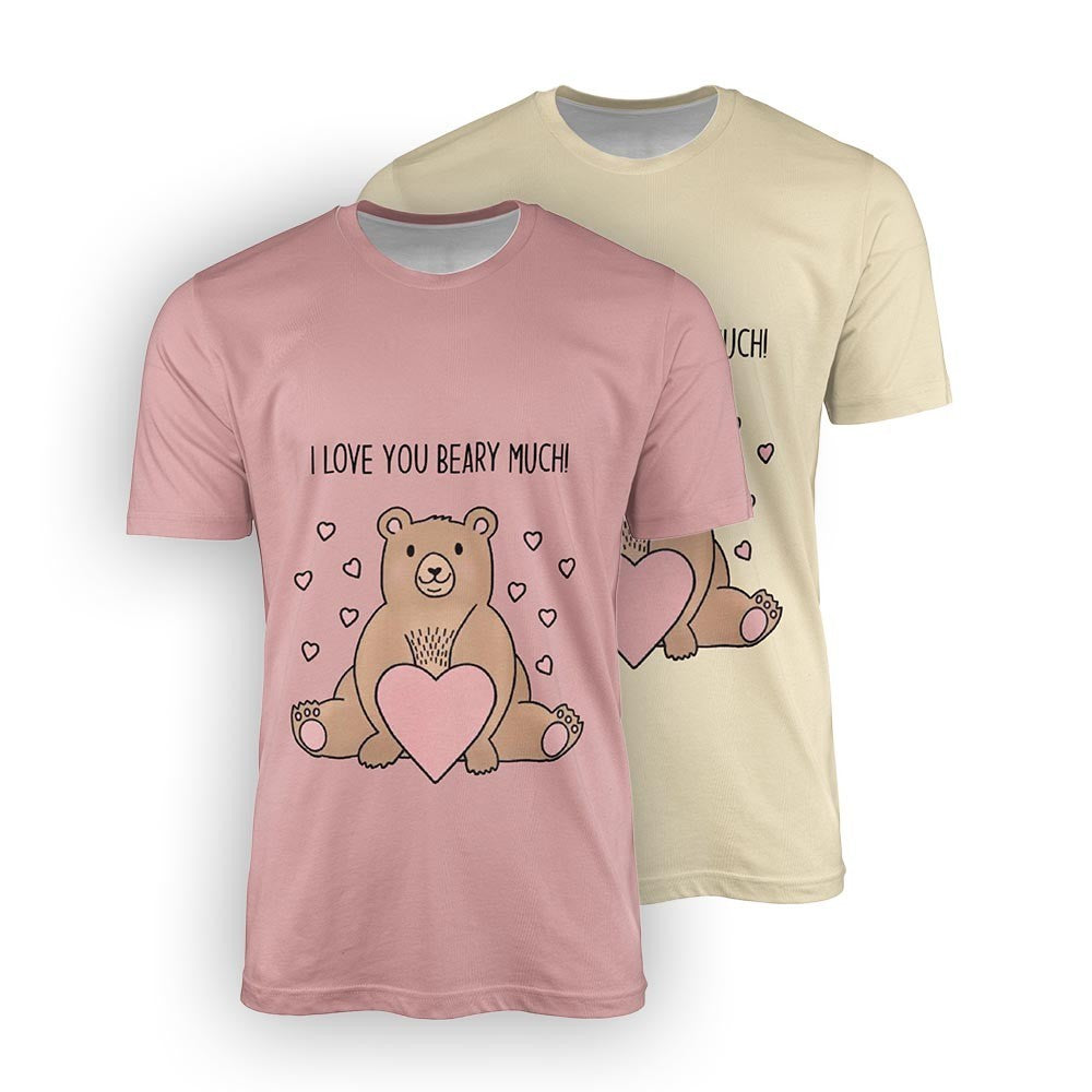 I Love You Beary Much Personalised Custom Printed T-Shirt Unisex Choose Colour