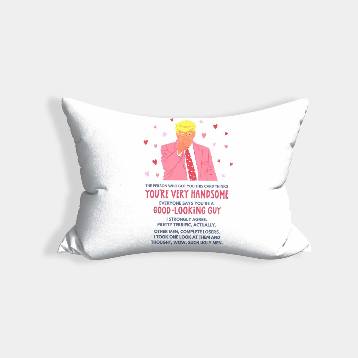 Trump You're Handsome Personalised Cheeky Funny Love Couples Romantic Pillowcase
