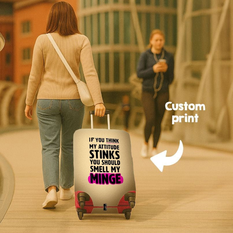 Your Attitude Stinks Custom Luggage Cover – Gift Personalised Suitcase Protector