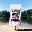Your Attitude Stinks Rude Funny Custom Coloured Naughty Beach Bath Sheet Towel