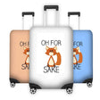 Oh For Fox Sake Funny Novelty Luggage Cover Gift Personalised Suitcase Protector