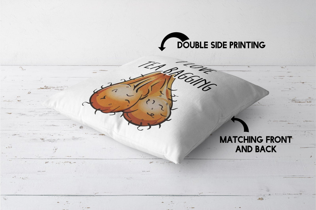 I Love Teabagging Custom Colour Rude Funny Novelty Square Filled Cushion Decor