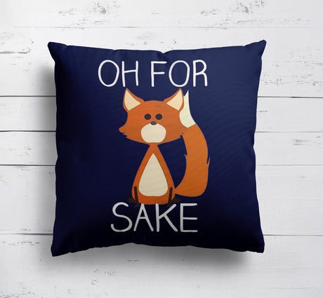 Oh For Fox Sake Saying Phrase Novelty Print Kids Soft Square Fill Cushion Throw