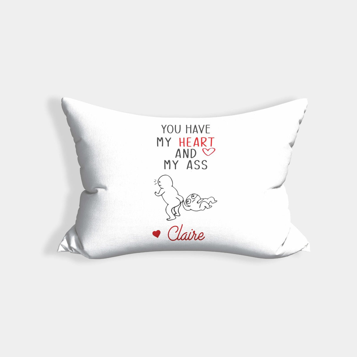 You Have My Heart Personalised Name Valentines Cheeky Soft Pillowcase Pillow