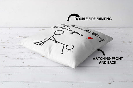 My Favourite Thing To Do Is You Valentines Cheeky Square Filled Cushion Decor
