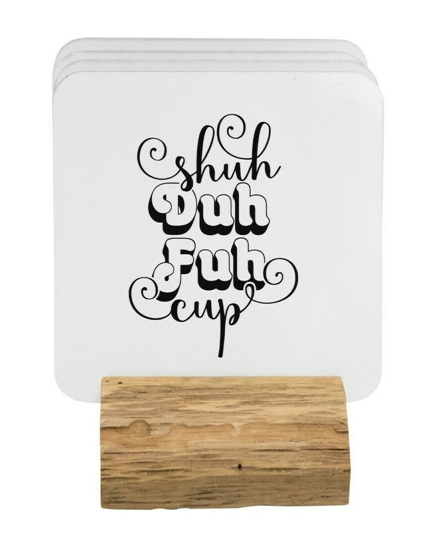 Shuh Duh Fuh Cup Rude Humour Coffee Tea Mug Gift 11oz Ceramic Mug