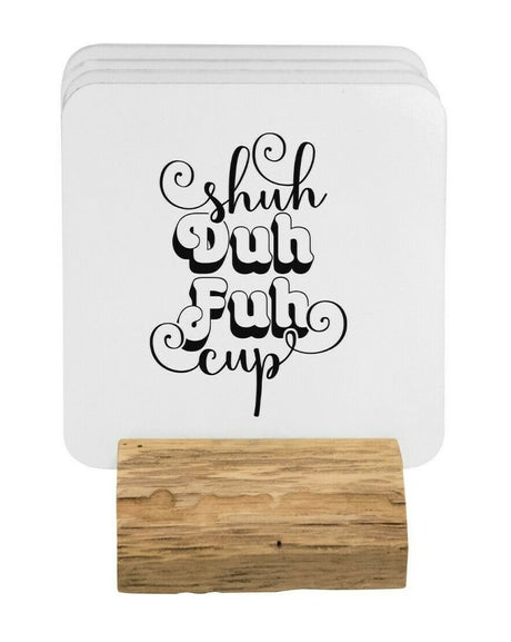 Shuh Duh Fuh Cup Rude Humour Coffee Tea Mug Gift 11oz Ceramic Mug