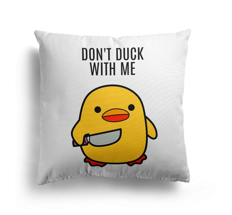 Don't Duck With Me Rude Funny Novelty Custom Square Filled Cushion Decor Gift