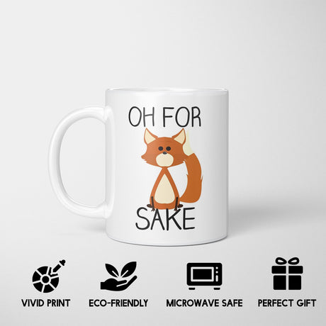 Oh For Fox Sake Saying Phrase Novelty Funny Humour Coffee Tea Mug Gift 11oz