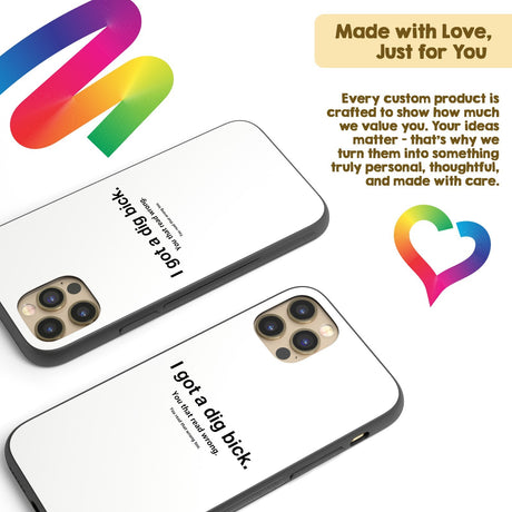 I Got A Dig Bick Personalised Custom Rude Funny Joke Printed iPhone Black Case