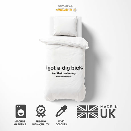 I Got Dig Bick Rude Funny Custom Colour Soft Single Size Novelty Bed Duvet Cover