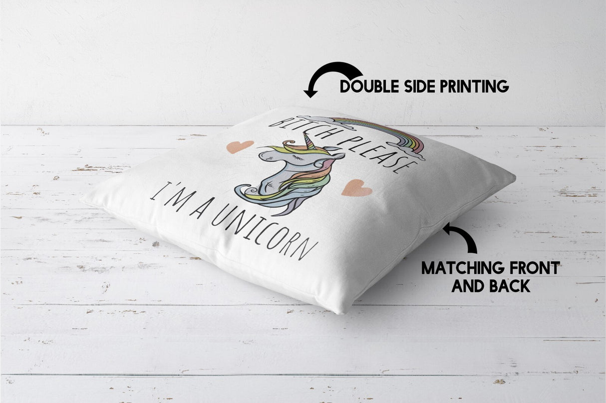 B*tch Please Im A Unicorn Rude Funny Novelty Custom Square Filled Cushion Decor