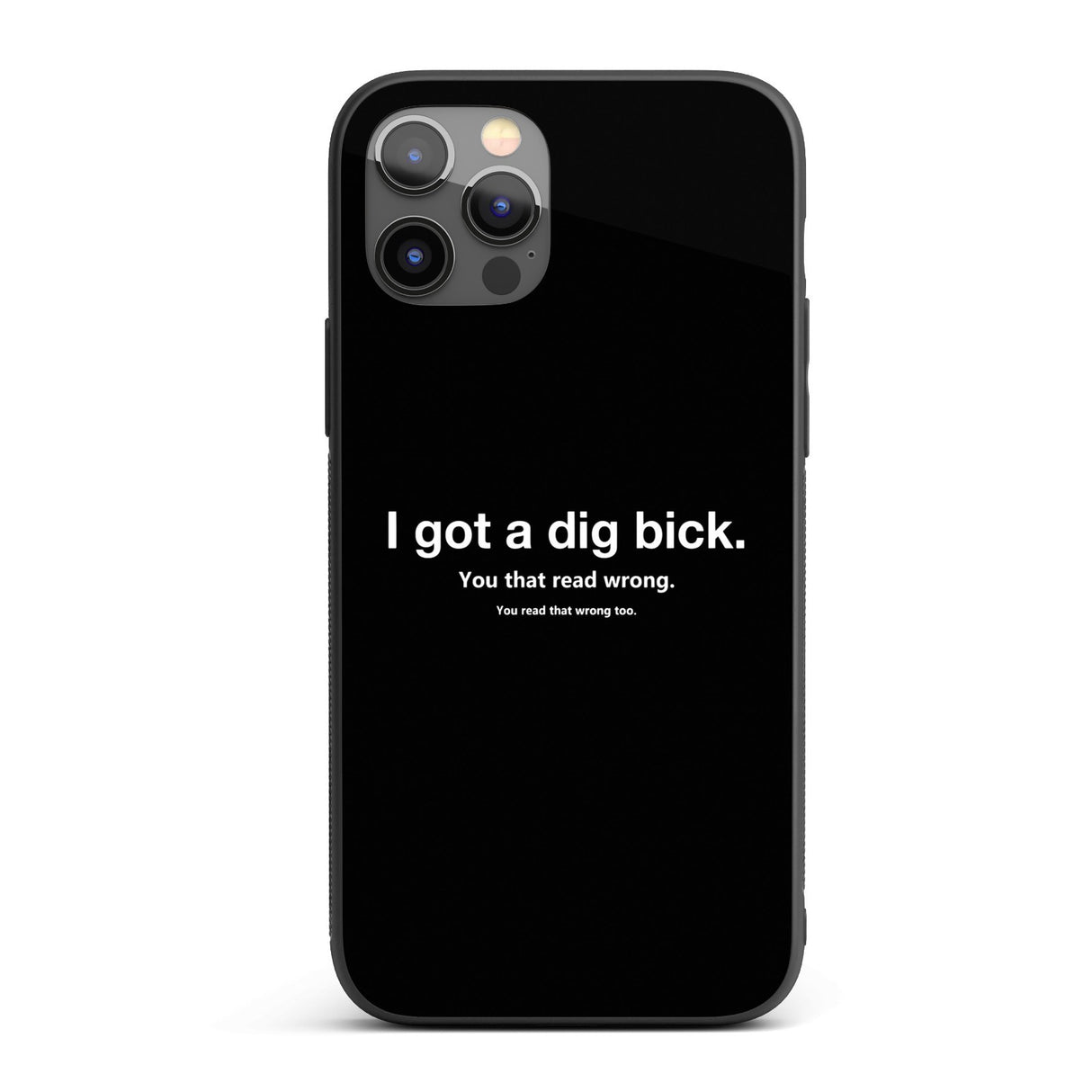 I Got A Dig Bick Personalised Custom Rude Funny Joke Printed iPhone Black Case