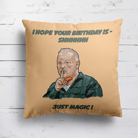 Your Birthday Is Going To Be Shhh Magic Bob Mortimer Custom Soft Square Cushion