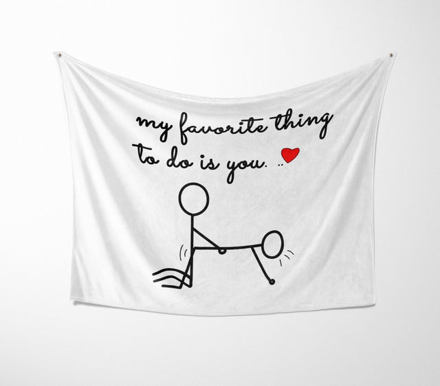My Favourite Thing To Do Is You Valentines Anniversary Fleece Mink Blanket Gift