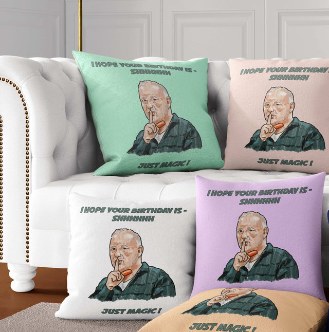Your Birthday Is Going To Be Shhh Magic Bob Mortimer Custom Soft Square Cushion