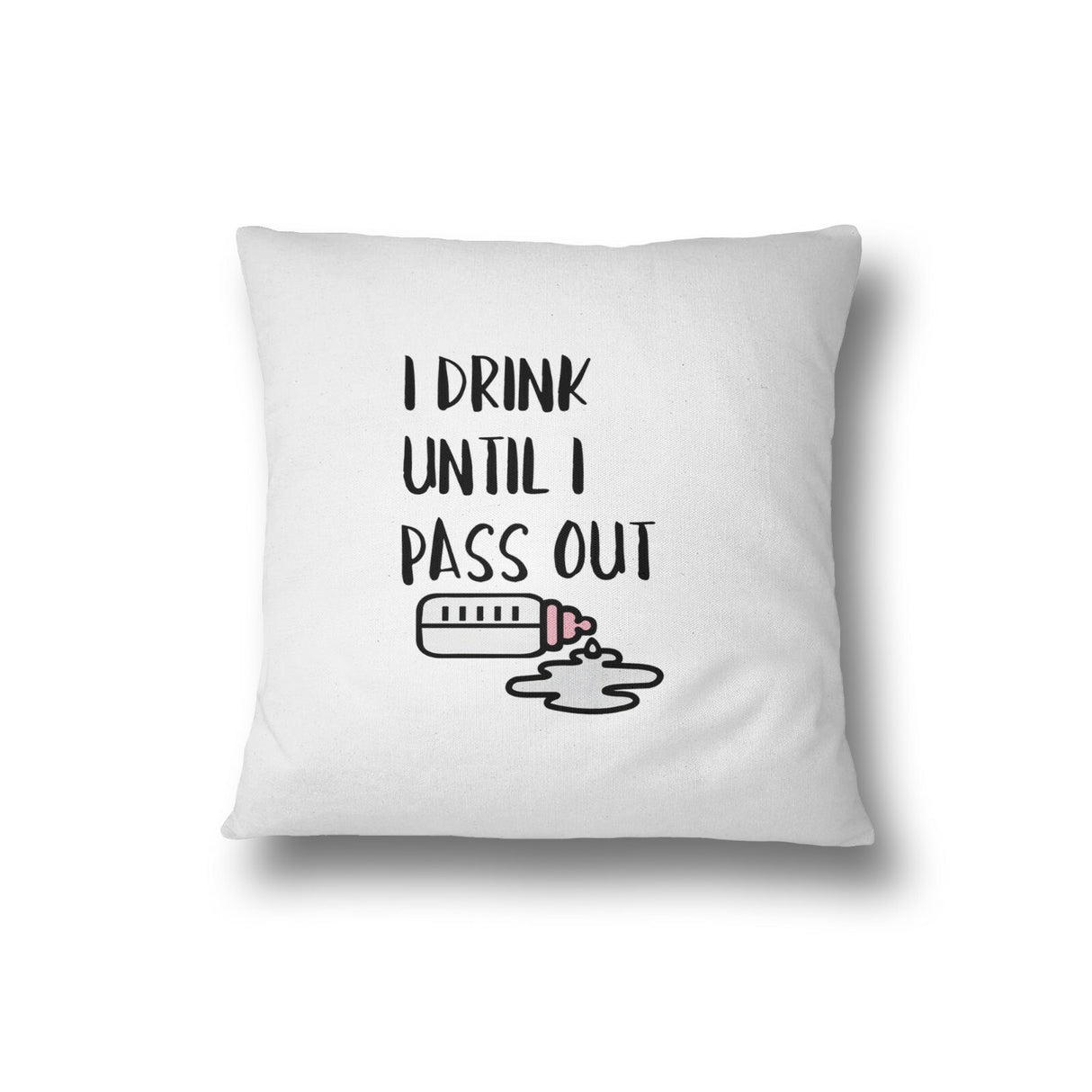 I Drink Till I Pass Out Baby Bottle Child Funny Humour Filled Cushion Cover