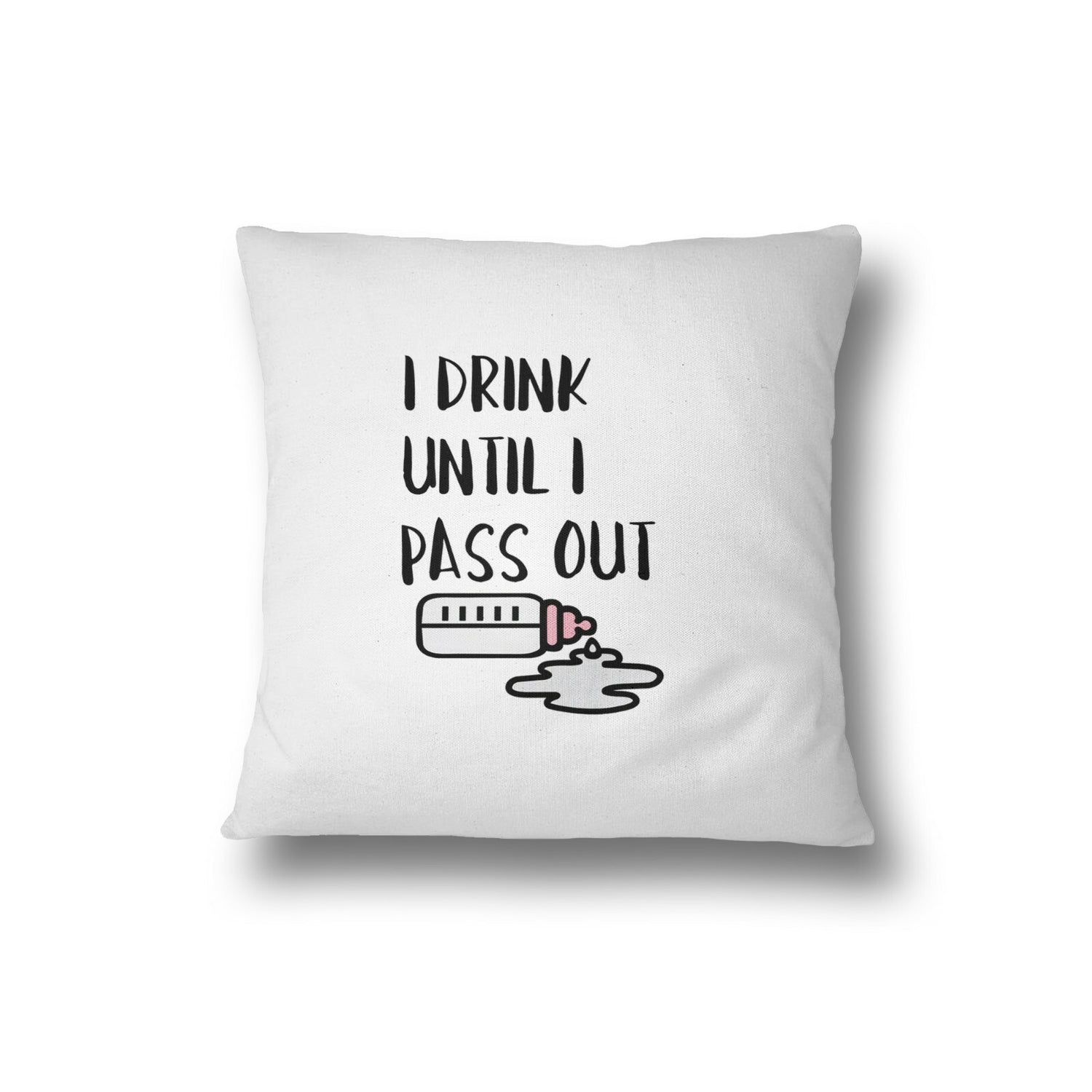 I Drink Till I Pass Out Baby Bottle Child Funny Humour Filled Cushion Cover