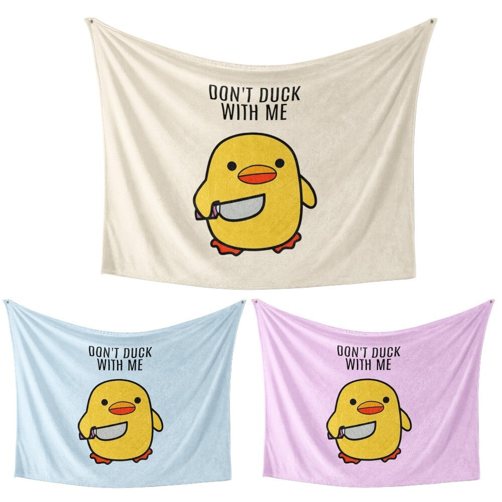 Dont Duck With Me Rude Custom Colour Novelty Fleece Mink Blanket Throw Gift