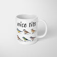 Nice Birds Bird Prank Funny Cheeky Novelty Tea Coffee Mug Gift Present Him Her