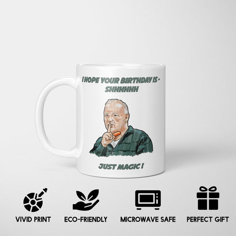 Your Birthday Is Going To Be Magic Bob Mortimer Coffee Tea Mug + Coaster Option