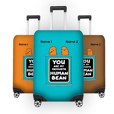 You Are My Favourite Human Bean Luggage Cover Personalise Suitcase Protect Gift