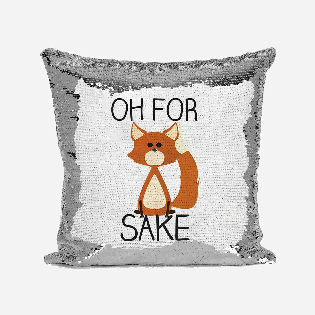 Oh For Fox Sake Saying Novelty Sequin Magic Cushion Cover + Pillow Kids