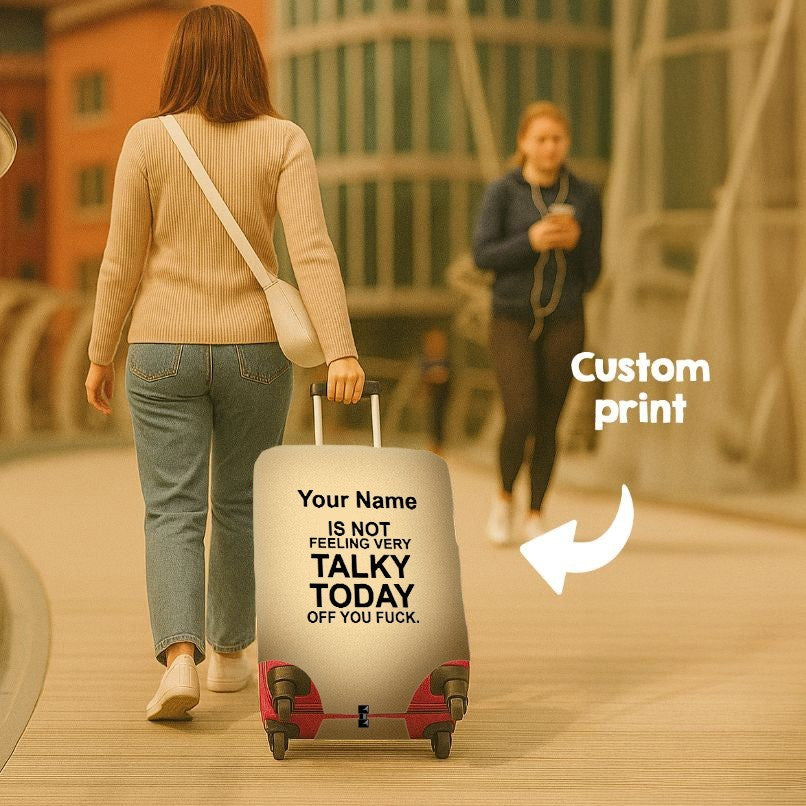 Not Very Talky Rude Funny Custom Name Luggage Cover Personalise Suitcase Protect