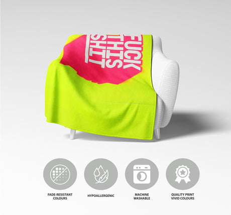 F*ck This Sh*t Rude Custom Any Colour Novelty Fleece Mink Blanket Throw Gift