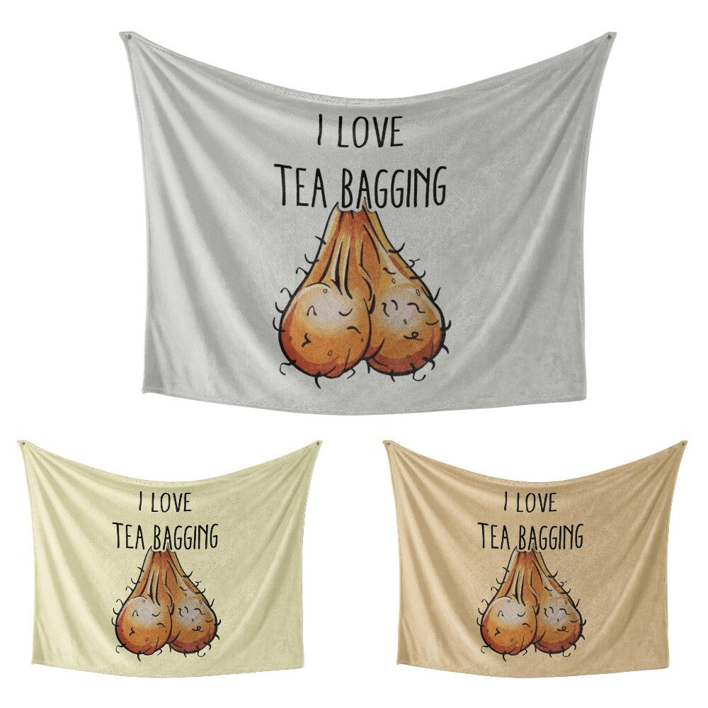 I Love TeaBagging Funny Naught Rude Custom Colour Fleece Mink Blanket Throw Gift