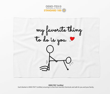 My Favourite Thing To Do Is You Valentines Anniversary Fleece Mink Blanket Gift