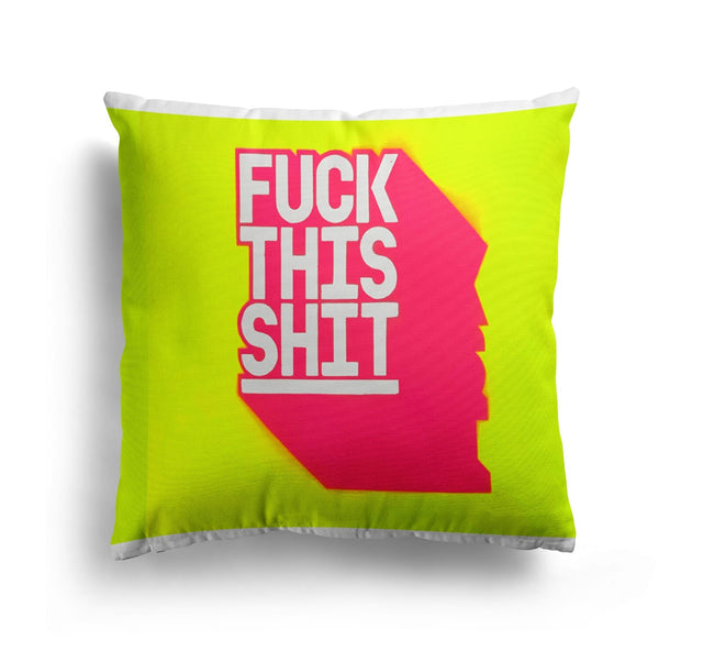 F*ck This Sh*t Rude Funny Novelty Custom Colour Square Filled Cushion Decor Gift