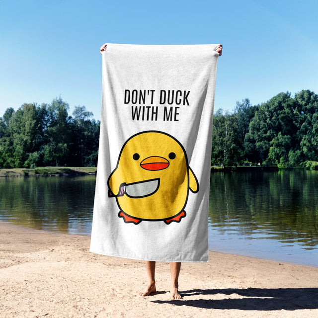 Don't Duck With Me Rude Funny Custom Any Colour Novelty Beach Bath Sheet Towel
