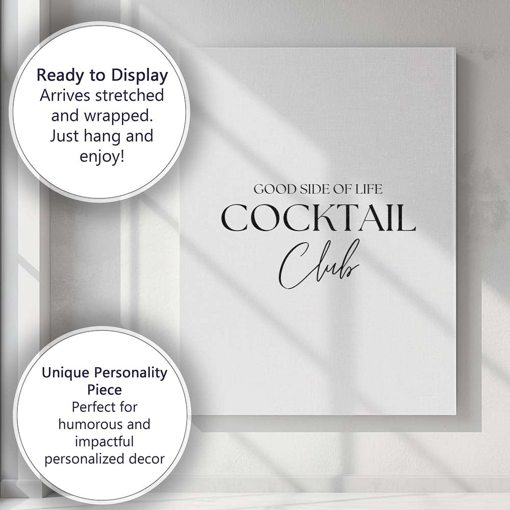Monochrome Good Side Of Life Cocktail Club Typography Canvas Wall Art Print Decor Picture Ready to Hang