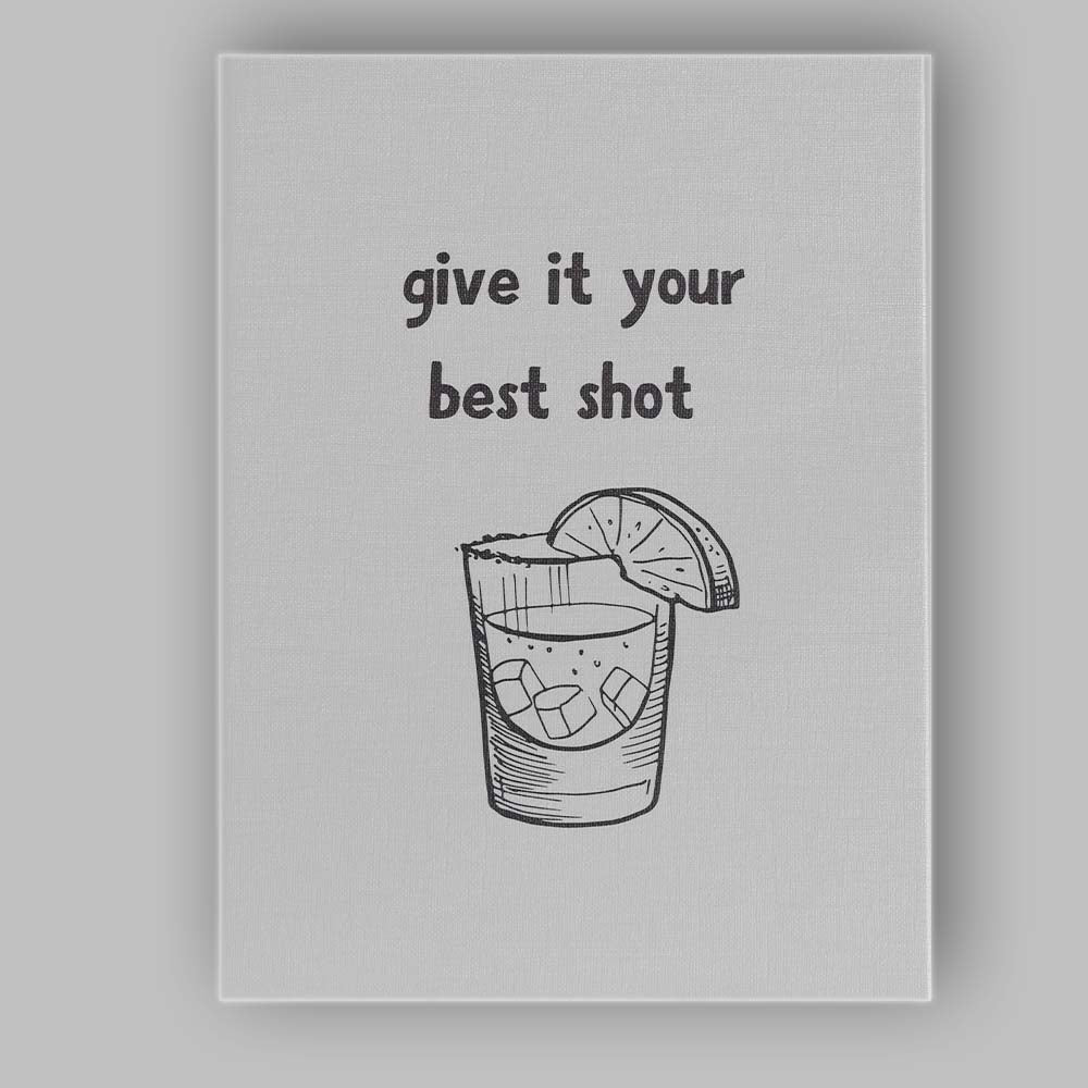 Minimalist Give It Your Best Shot Cocktail Quote Line Art Canvas Wall Art Print Decor Picture Ready to Hang