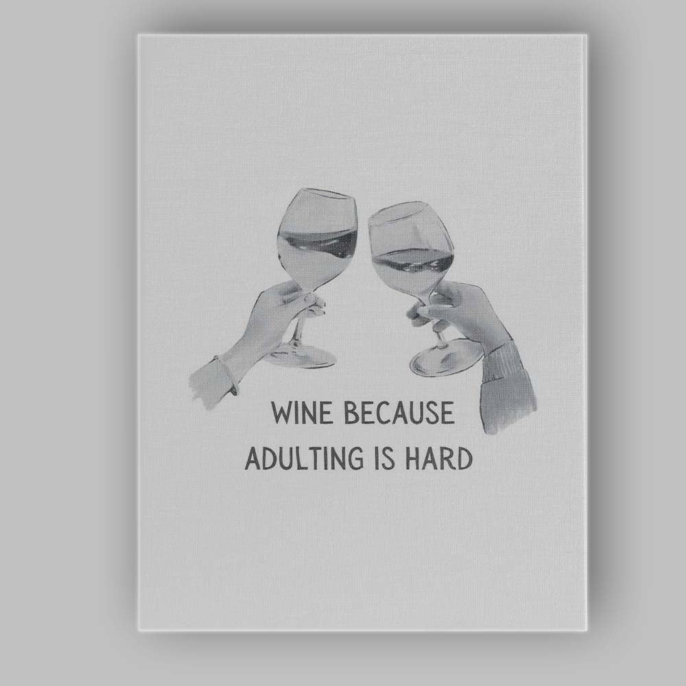 Watercolour Wine Glasses Wine Because Adulting Is Hard Quote Canvas Wall Art Print Decor Picture Ready to Hang