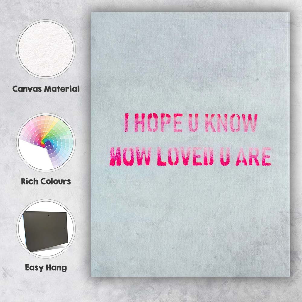 I Hope U Know How Loved U Are Pink Typography Motivational Quote Canvas Wall Art Print Decor Picture Ready to Hang