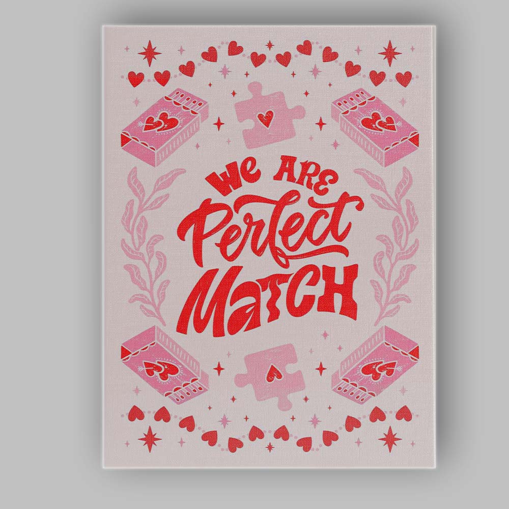 We Are Perfect Match Romantic Valentines Typography Canvas Wall Art Print Decor Picture Ready to Hang