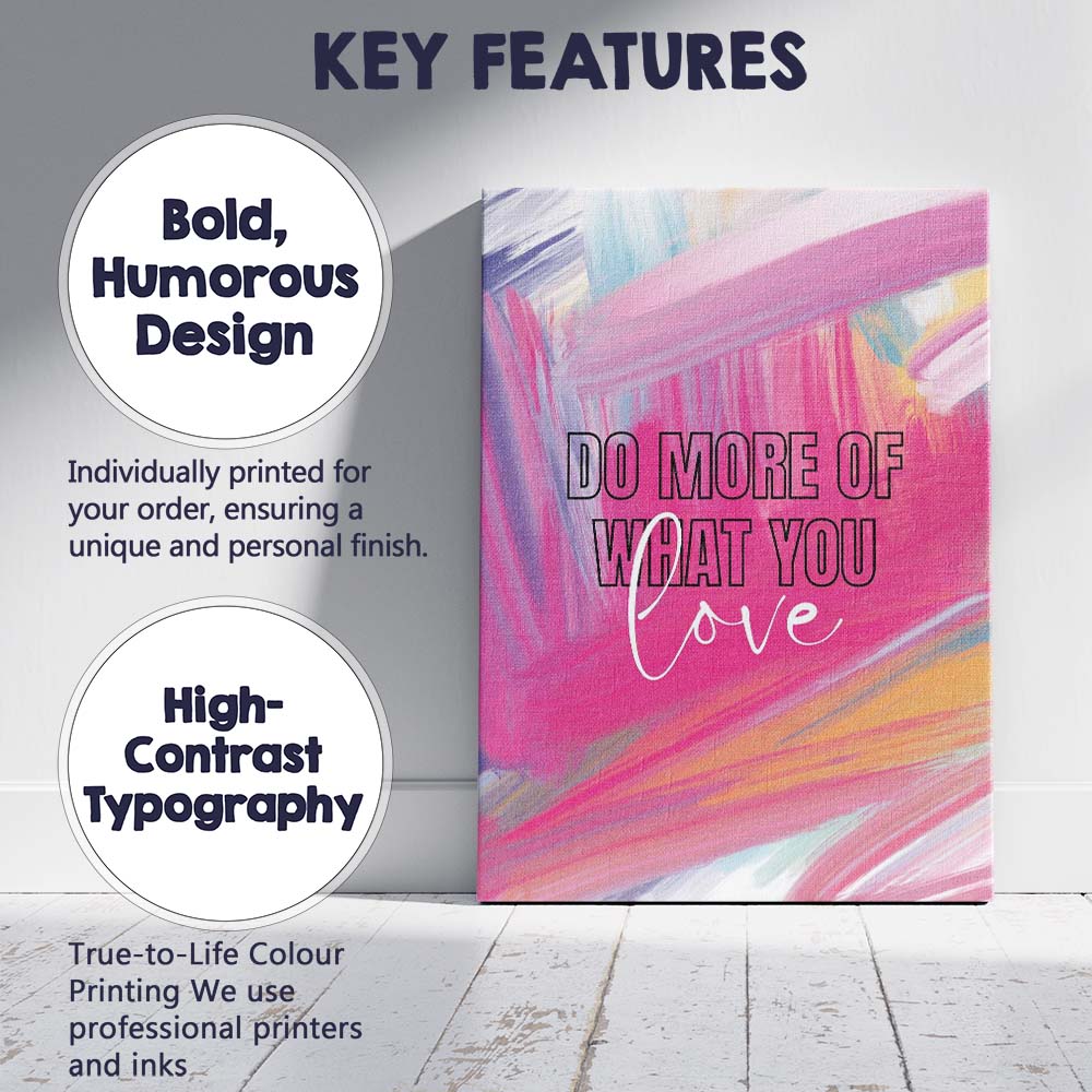 Pink Abstract Brushstroke Background Do More Of What You Love Motivational Typography Canvas Wall Art Print Decor Picture Ready to Hang