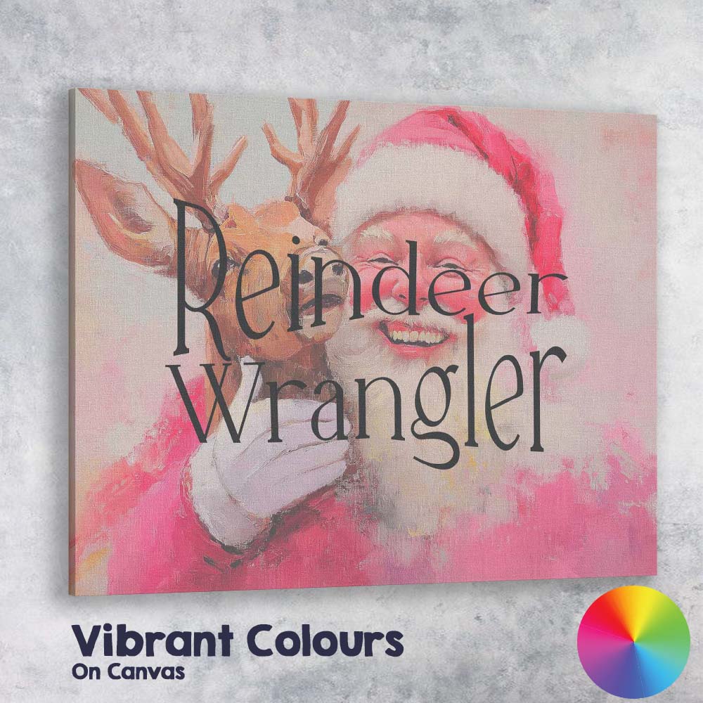 Reindeer Wrangler Santa Claus Christmas Humour Typography Canvas Wall Art Print Decor Picture Ready to Hang